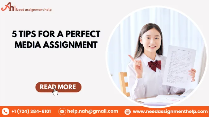 5 Tips for a Perfect Media Assignment